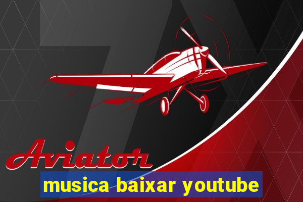 musica baixar youtube